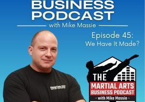 Martial arts business podcast episode 45 image