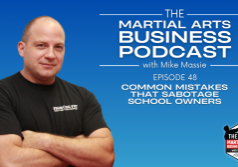 The Martial Arts Business Podcast Episode 48