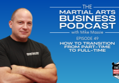 Ep 49 How to Go Full-Time In Your Martial Arts Studio